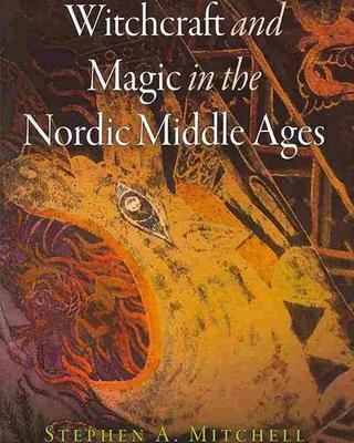 Witchcraft and Magic in the Nordic Middle Ages